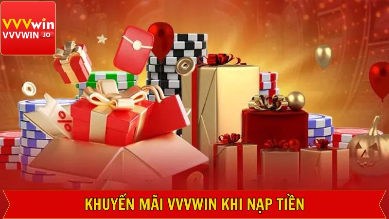 Khuyến mãi Vvvwin khi nạp tiền vào tài khoản