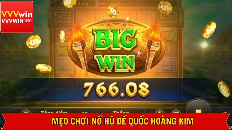 Bí quyết thắng lớn khi tham gia nổ hũ đế quốc