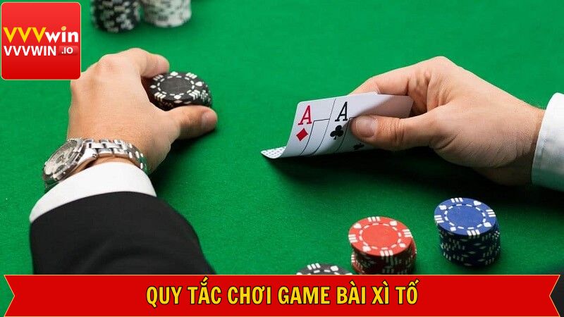 Nguyên tắc cơ bản trong xì tố dành cho các tân thủ