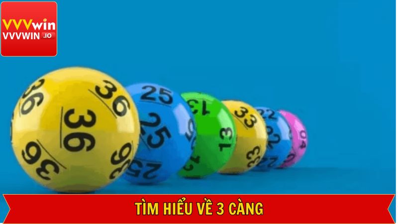 Khái quát sơ lược về 3 càng trong lô đề