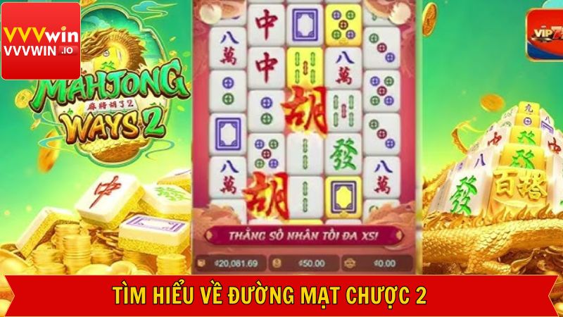 Tổng quan về đường mạt chược 2