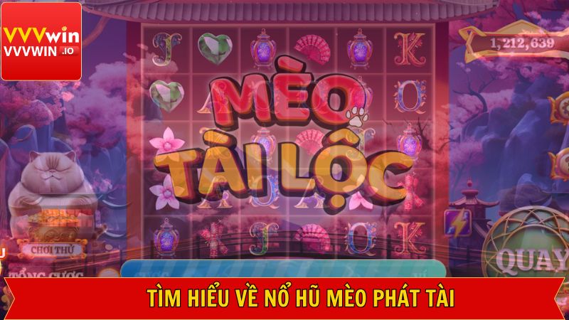 Giới thiệu tựa game Mèo Phát Tài 