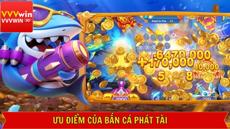 Những ưu điểm nổi trội của game bắn cá phát tài